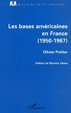 Les Bases Americaines En France - 1950-1967