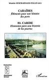 Caraibes, Elements Pour Une Histoire Des Ports - El Caribe, Elementos Para Una Historia De Los Puert