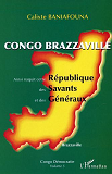 Congo-Brazzaville - Ainsi Naquit Cette Republique Des Savants Et Des Generaux - Congo Democratie Vol