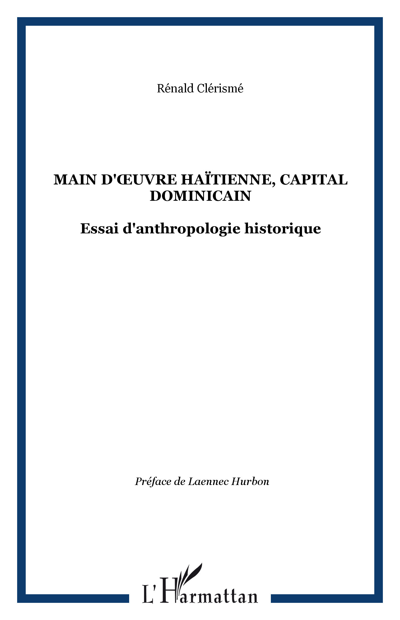 Main D' Uvre Haitienne, Capital Dominicain - Essai D'Anthropologie Historique