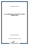 Aux Abords De L'Identite Latino Americaine