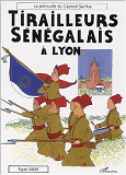 Tirailleurs Senegalais A Lyon