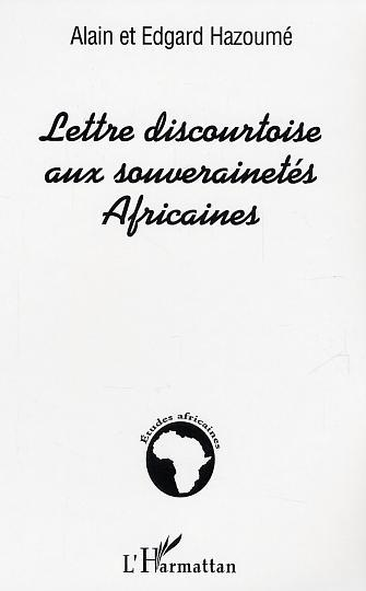 Lettre Discourtoise Aux Souverainetes Africaines