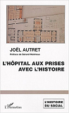 L'Hopital Aux Prises Avec L'Histoire