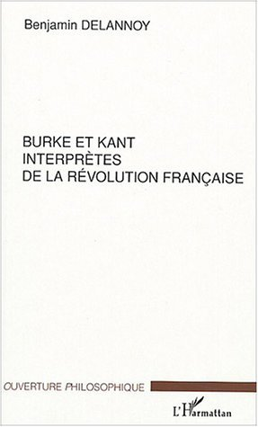 Burke Et Kant Interpretes De La Revolution Francaise