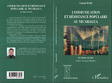 Communication Et Resistance Populaire Au Nicaragua - La Ligne De Feu