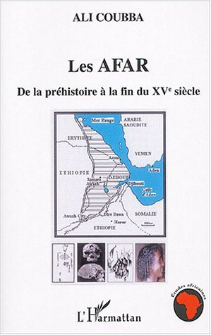 Les Afar - De La Prehistoire A La Fin Du Xve Siecle