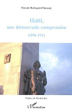 Haiti, Une Democratie Compromise - 1890-1911