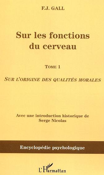 Sur Les Fonctions Du Cerveau - Sur L'Origine Des Qualites Morales - Tome 1