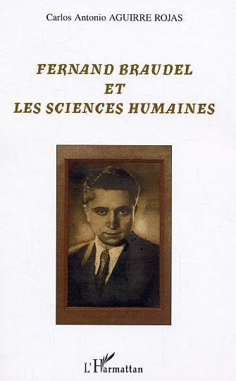 Fernand Braudel Et Les Sciences Humaines