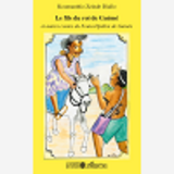 Le Fils Du Roi De Gueme - Et Autres Contes Du Fouta Djallon De Guinee