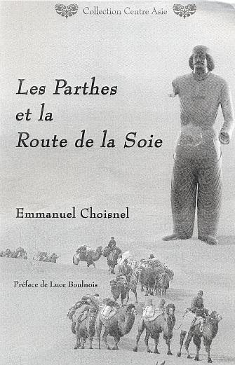 Les Parthes Et La Route De La Soie