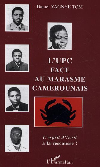 L'Upc Face Au Marasme Camerounais - L'Esprit D'Avril A La Rescousse !