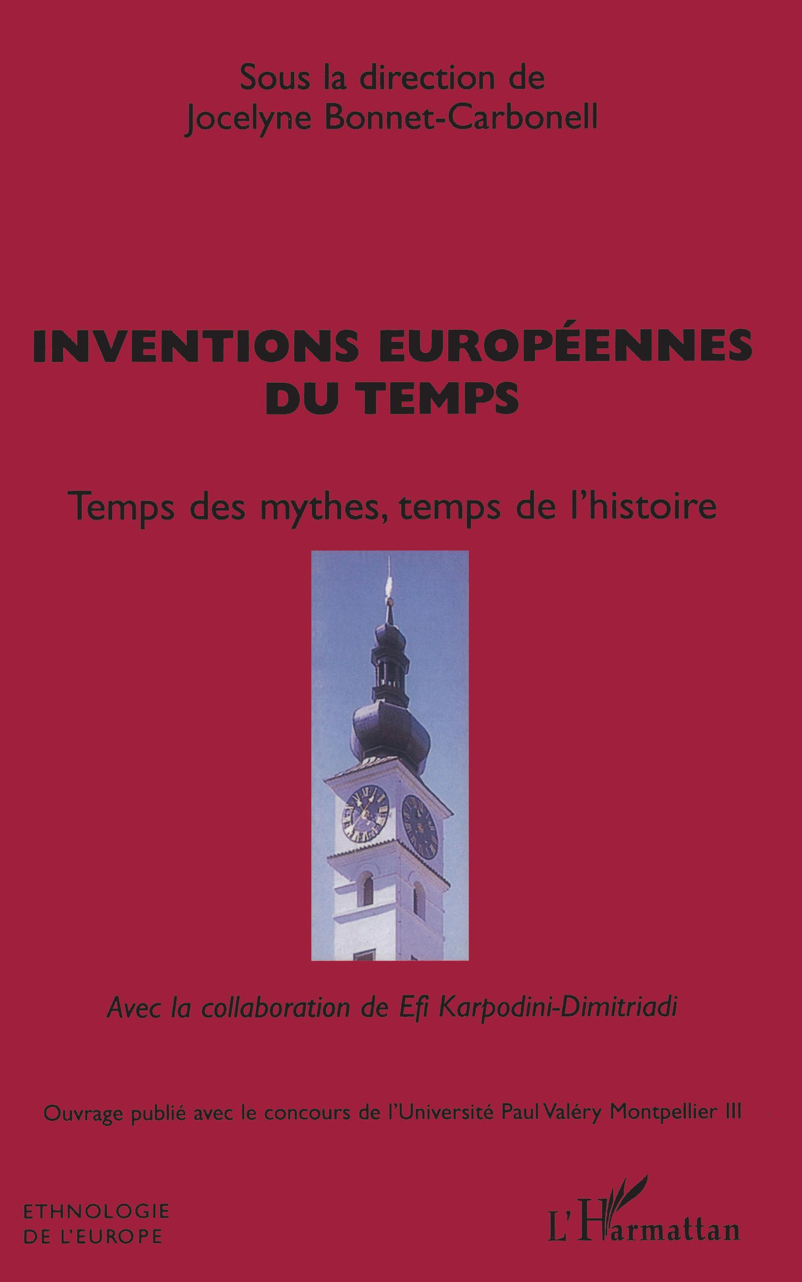 Inventions Europeennes Du Temps - Temps Des Mythes, Temps De L'Histoire