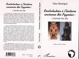 Contribution A L'Histoire Ancienne Des Pygmees : L'Exemple Des Aka