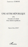 Une Autre Republique - 1791 - L'Occasion Et Le Destin D'Une Initiative Republicaine