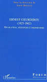 Ernest Coeurderoy - (1825-1862) - Revolution, Desespoir Et Prophetisme