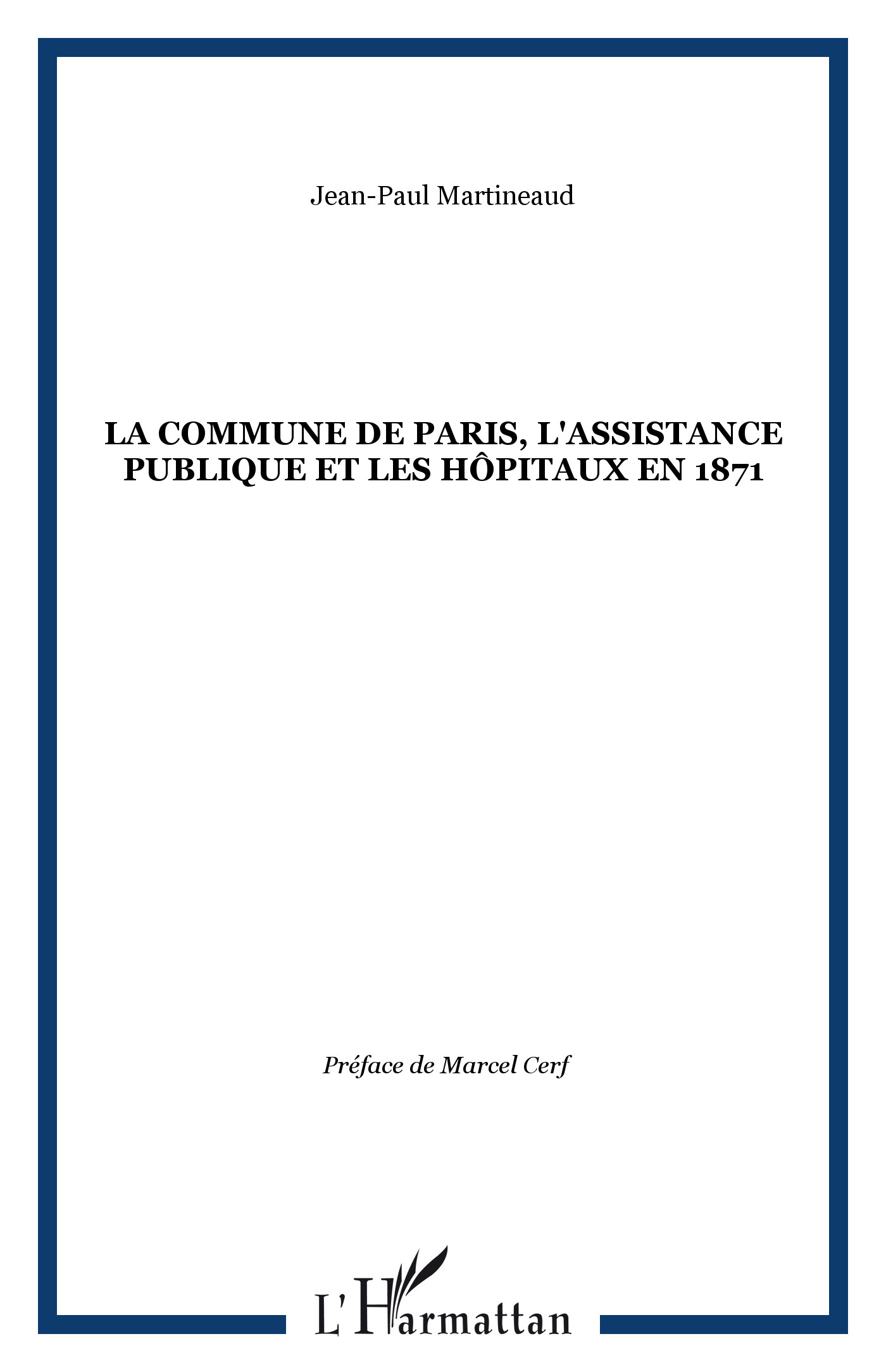 La Commune De Paris, L'Assistance Publique Et Les Hopitaux En 1871