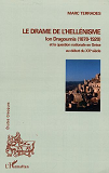 Le Drame De L'Hellenisme - Ion Dragoumis (1878-1920) Et La Question Nationale En Grece Au Debut Du X