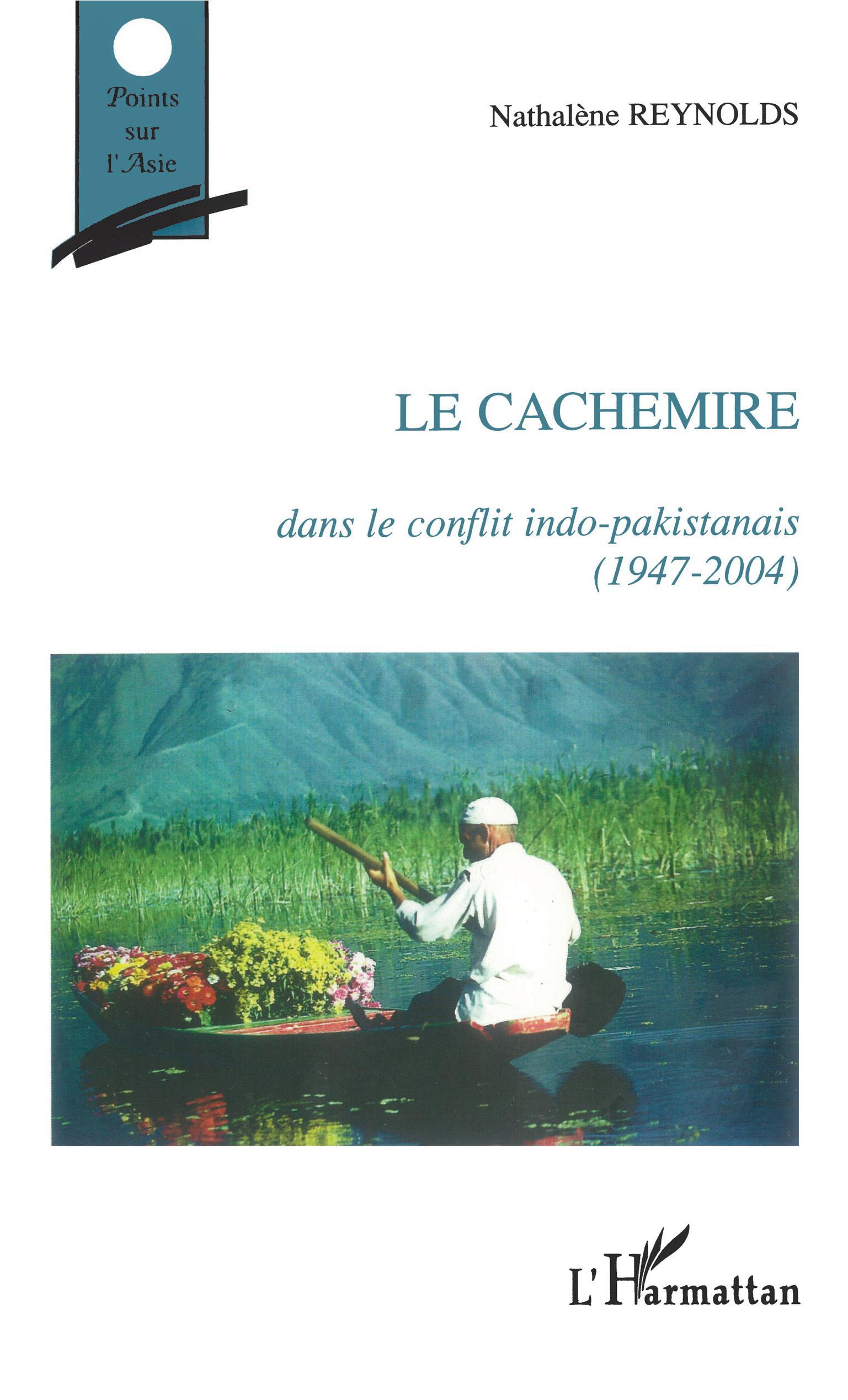 Le Cachemire Dans Le Conflit Indo-Pakistanais (1947-2004)