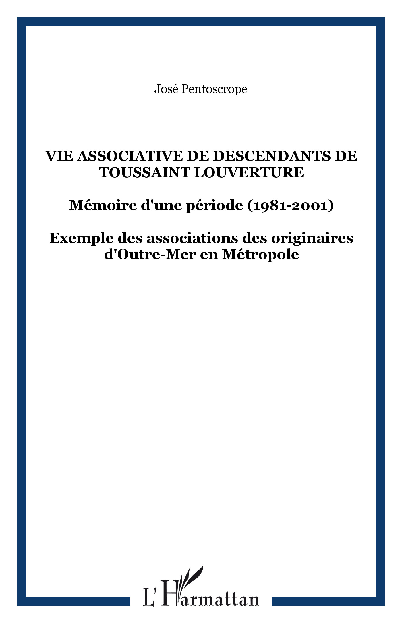 Vie Associative De Descendants De Toussaint Louverture - Memoire D'Une Periode (1981-2001) - Exemple