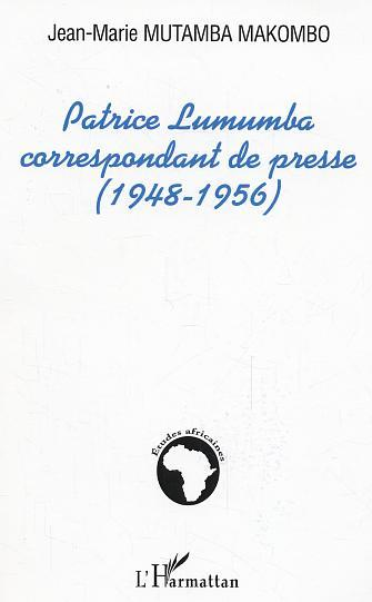 Patrice Lumumba Correspondant De Presse (1948-1956)