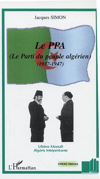 Le Ppa (Le Parti Du Peuple Algerien) - 1937-1947