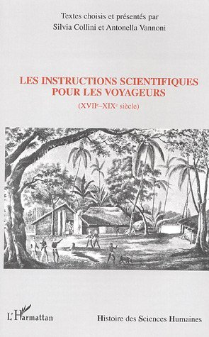 Les Instructions Scientifiques Pour Les Voyageurs (Xvii -Xix )