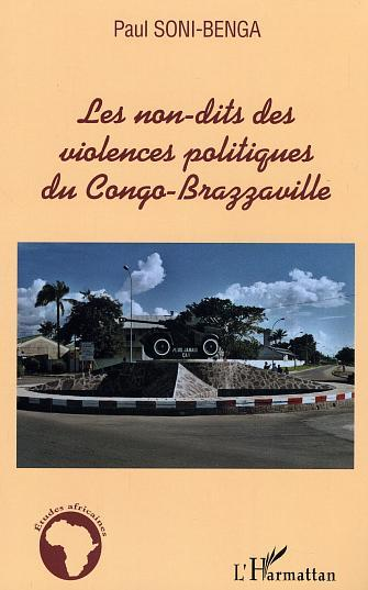 Les Non-Dits Des Violences Politiques Du Congo-Brazzaville