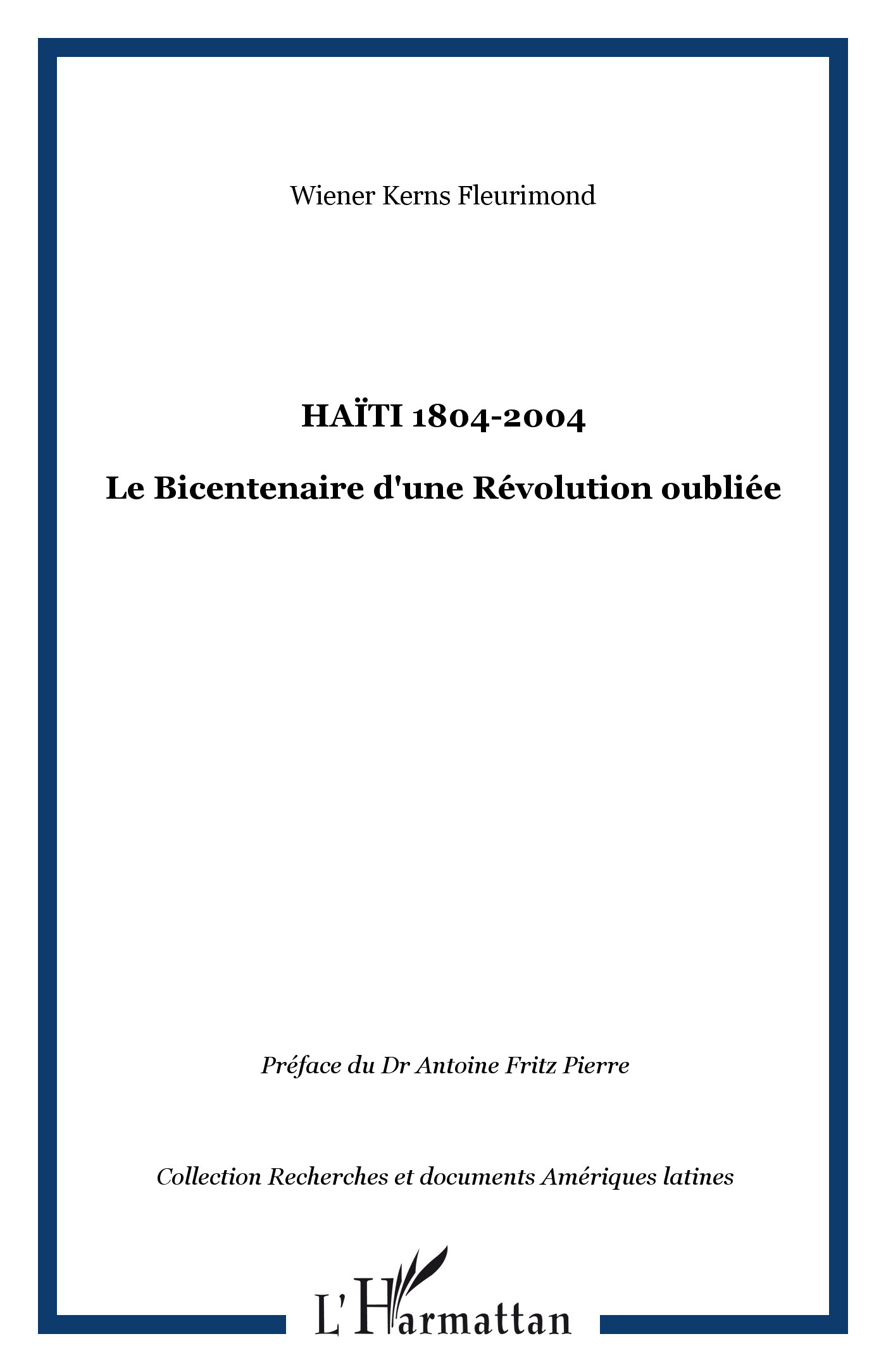 Haiti 1804-2004 - Le Bicentenaire D'Une Revolution Oubliee