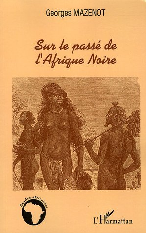 Sur Le Passe De L'Afrique Noire