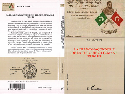 La Franc-Maconnerie De La Turquie Ottomane 1908-1924