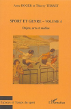 Sport Et Genre (Volume 4) - Objets, Arts Et Medias