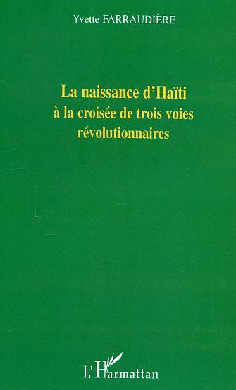 La Naissance D'Haiti A La Croisee De Trois Voies Revolutionnaires