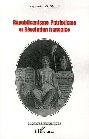 Republicanisme, Patriotisme Et Revolution Francaise