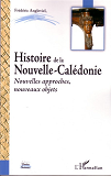 Histoire De La Nouvelle-Caledonie - Nouvelles Approches, Nouveaux Objets