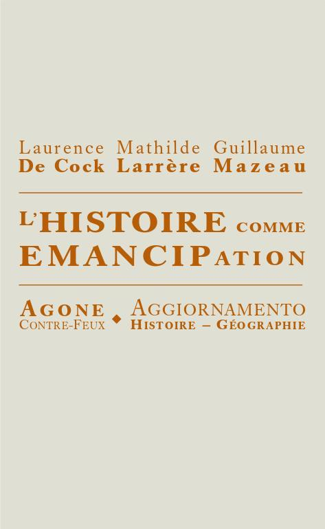 L' Histoire Comme Emancipation