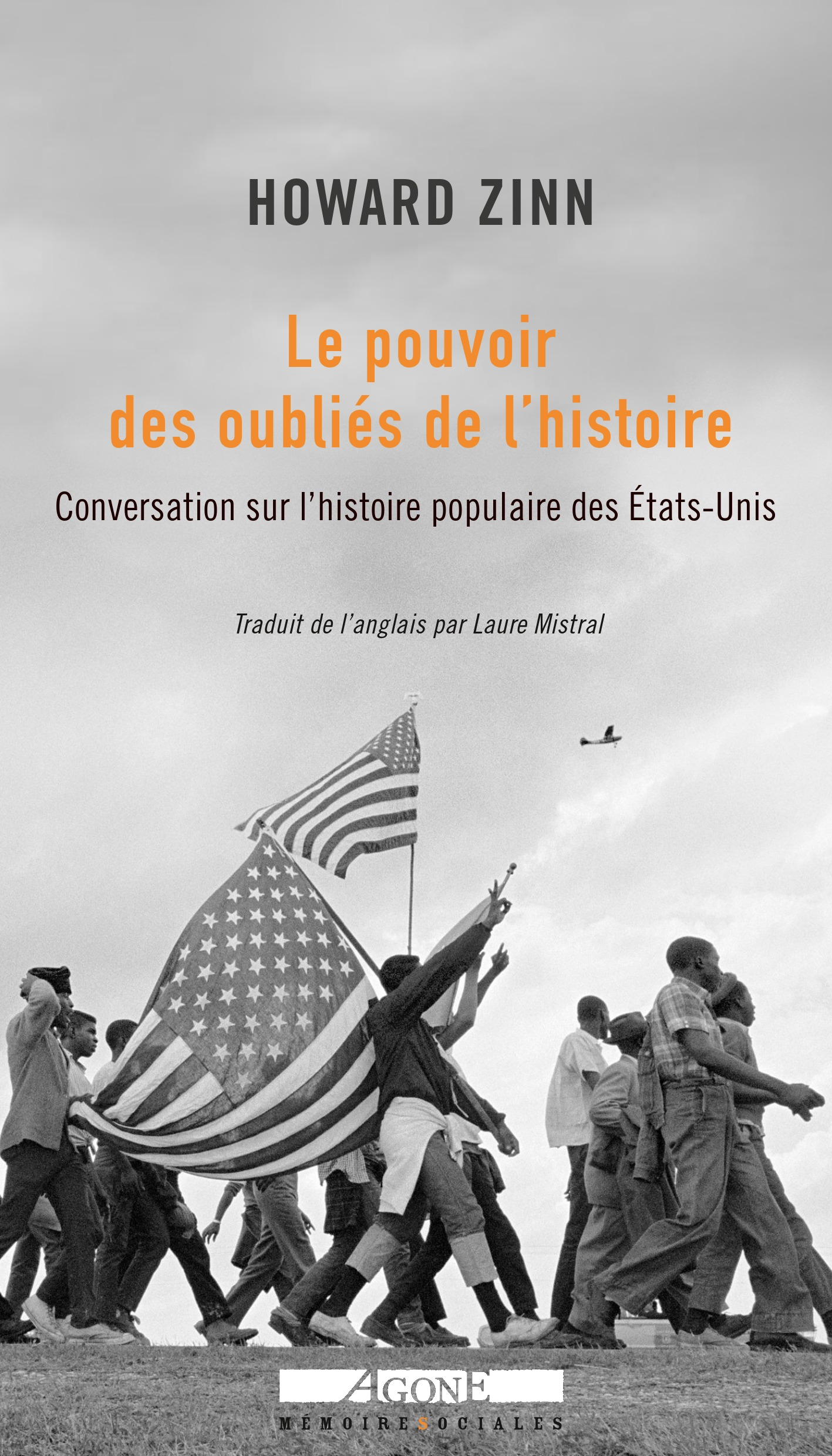 Le Pouvoir Des Oublies De L'Histoire - Conversation Sur L'Histoire Populaire Des Etats-Unis