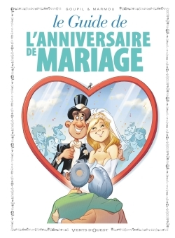 Les Guides En Bd - Tome 47 - L'Anniversaire De Mariage