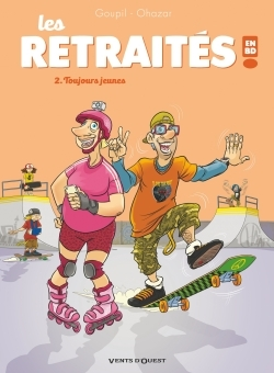 Les Retraites En Bd - Tome 02 - Toujours Jeunes