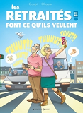 Les Retraites En Bd - Tome 03 - Font Ce Qu'Ils Veulent !