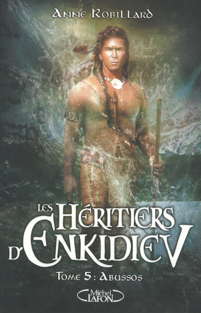 Les Heritiers D'Enkidiev - Tome 5 Abussos