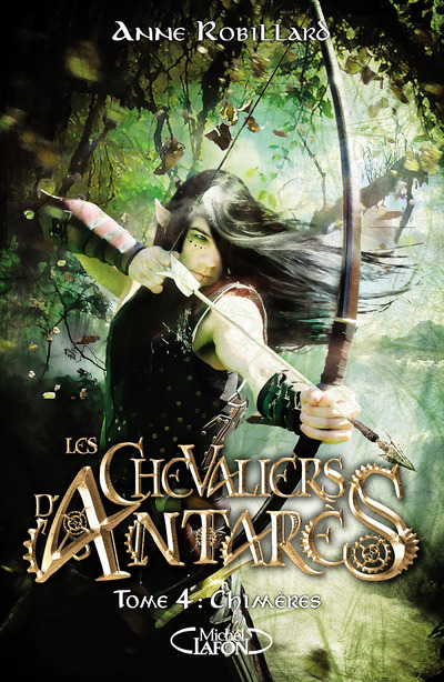 Les Chevaliers D'Antares - Tome 4 Chimeres - Vol04