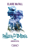 Le Passeur D'Ombres - Tome 1 Amour Fatal - Vol01