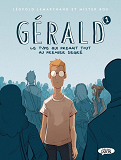 Bd - Gerald - Tome 1 Le Type Qui Prenait Tout Au Premier Degre - Vol01