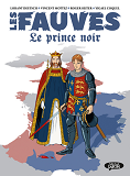 Les Fauves - Tome 2 Le Prince Noir - Vol02