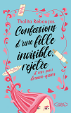 Confessions D'Une Fille Invisible, Rejetee Et (Un Peu) Drama-Queen - Vol01                          