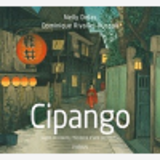 Cipango - Japon-Occident, L'Histoire D'Une Rencontre