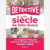 Detective, U Siecle De Faits Divers