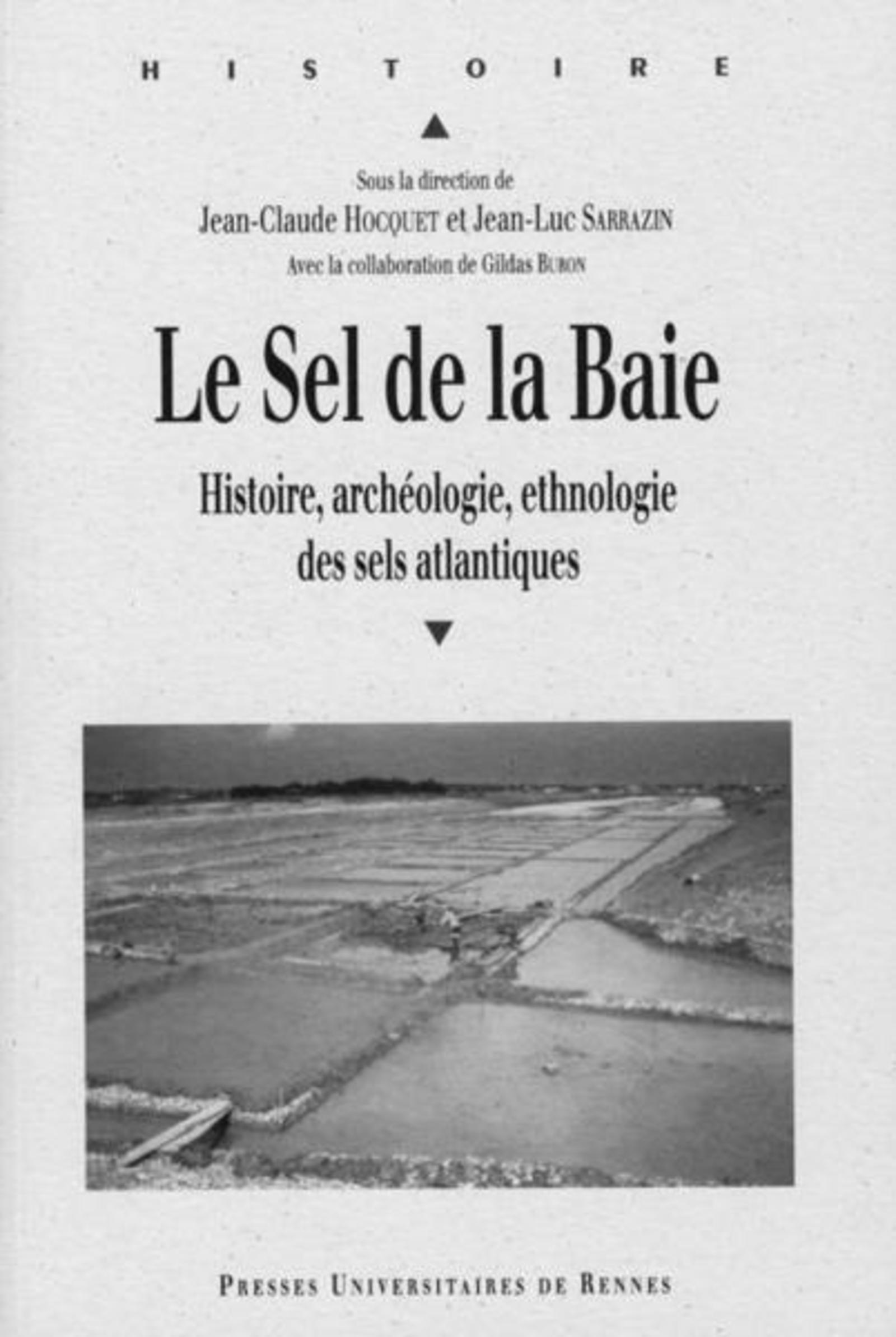 Sel De La Baie. Les Sels Atlantiques. Histoire Archeologie Ethnologie